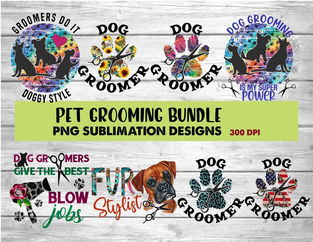 Dog Groomer Bundle PNG Sublimation Design Bundle of 8 Designs, PNG File ...