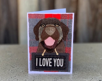 Valentines Card Brown Dog with I Love You sign Handmade Fabric Blank Card