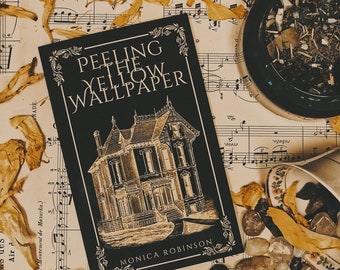 Original Poetry, Prose, and Artwork Chapbook - "peeling the yellow wallpaper" inspired by Charlotte Perkins Gilman's "The Yellow Wallpaper"