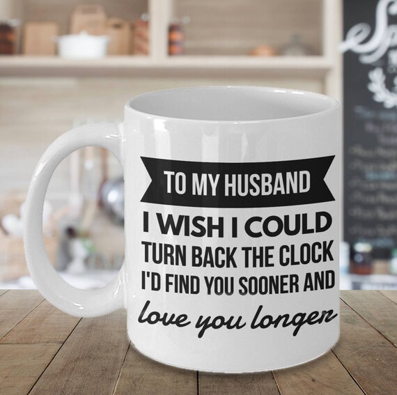 to my husband i wish i could turn back the clock mug
