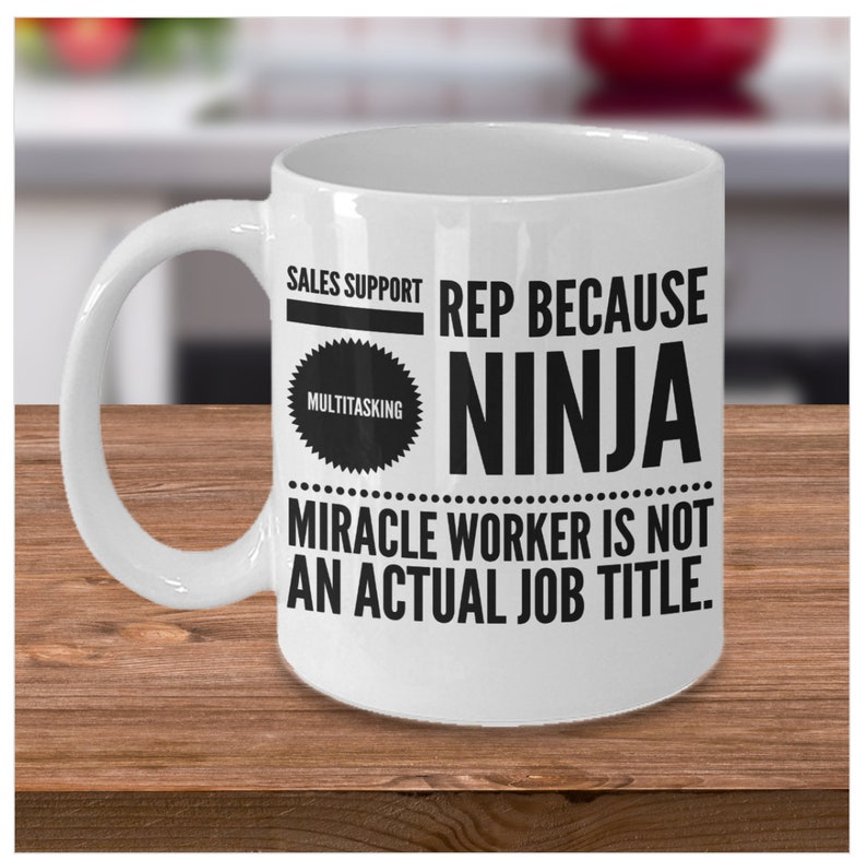 Funny Office Mug Coworker Gift Sales Support Rep Because Etsy