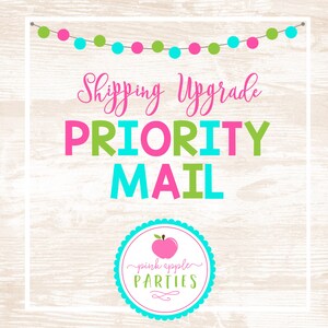 May include: A white frame with a pink, green, and blue string of lights. The text "Shipping Upgrade Priority Mail" is in pink, green, and blue letters. A pink apple logo with the text "pink apple parties" is in the bottom center.