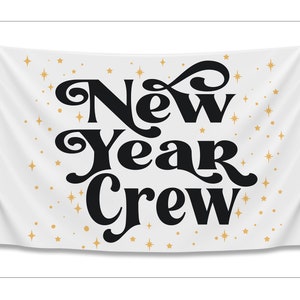 New Year Crew Flag | New Year&#39;s Wall Banner | New Year Celebration Wall Hanging | New Year Party Backdrop | New Year Crew Backdrop