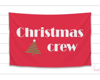 Christmas Crew Flag | Christmas Wall Banner | Holiday Banner | Holiday Flag Banner | Holiday Wall Hanging | Christmas Photo Backdrop