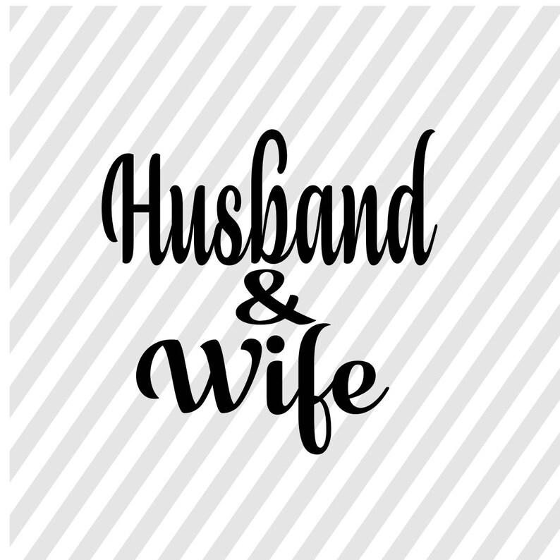 Husband and wife DXF Husband and wife cutting file for cricut Husband and wife SVG Husband and wife PNG