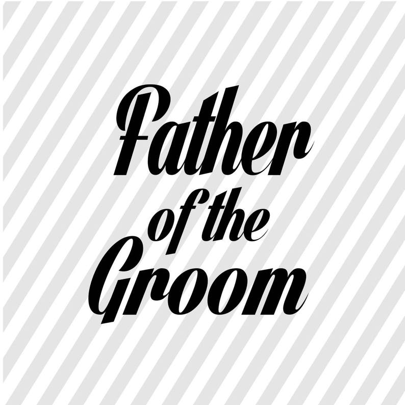 Free Free Father Of The Groom Svg 924 SVG PNG EPS DXF File