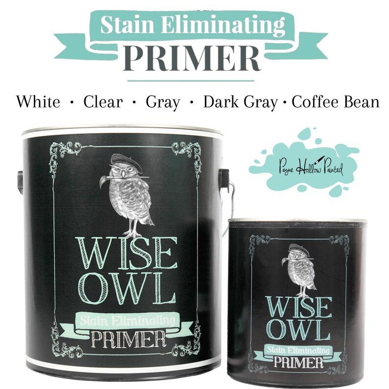 May include: Two black paint cans labeled "Wise Owl Stain Eliminating Primer." The cans feature a drawing of an owl wearing a hat. The available colors are white, clear, gray, dark gray, and coffee bean.