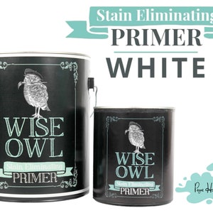 Wise Owl Primer in WHITE • Stain Eliminating Primer • Wise Owl Paint • Upcycled Furniture • Free Shipping