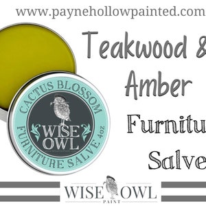 TEAKWOOD AND AMBER Furniture Salve • Wise Owl Paint • Wise Owl Salve • Chalk Paint • Wise Owl Furniture Salve • Furniture Painting