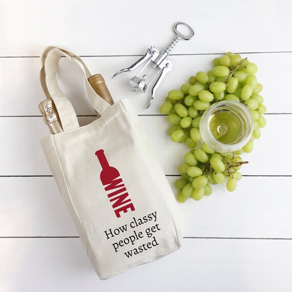 Buy Wine How Classy People Get Wasted, Wine Tote Bag, Bottle
