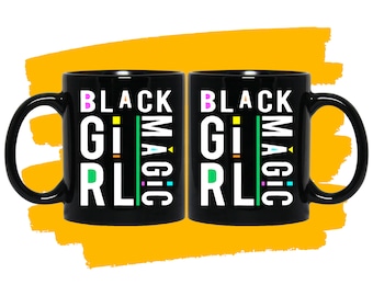 Black Girl Magic Mug | Black Girl Gift | Black Woman | 11oz