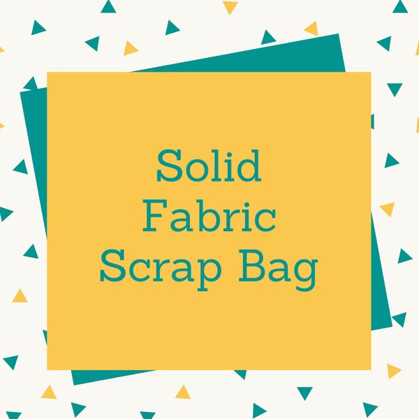 Solid Fabric Scrap Bag