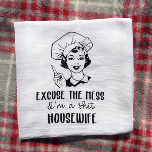Domestic AF/Shit housewife/Be more like coffee/funny flour sack towel/dishtowel/tea towel/funny gifts for her/stocking stuffers/hostess gift image 3