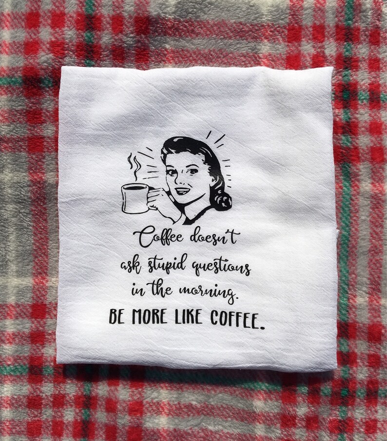 Domestic AF/Shit housewife/Be more like coffee/funny flour sack towel/dishtowel/tea towel/funny gifts for her/stocking stuffers/hostess gift image 4