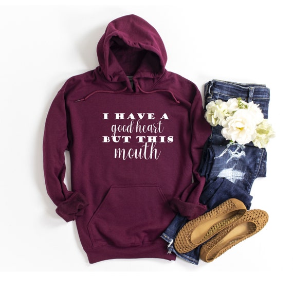 I Have a Good Heart but This Mouth Hoodie funny Gift for Foul