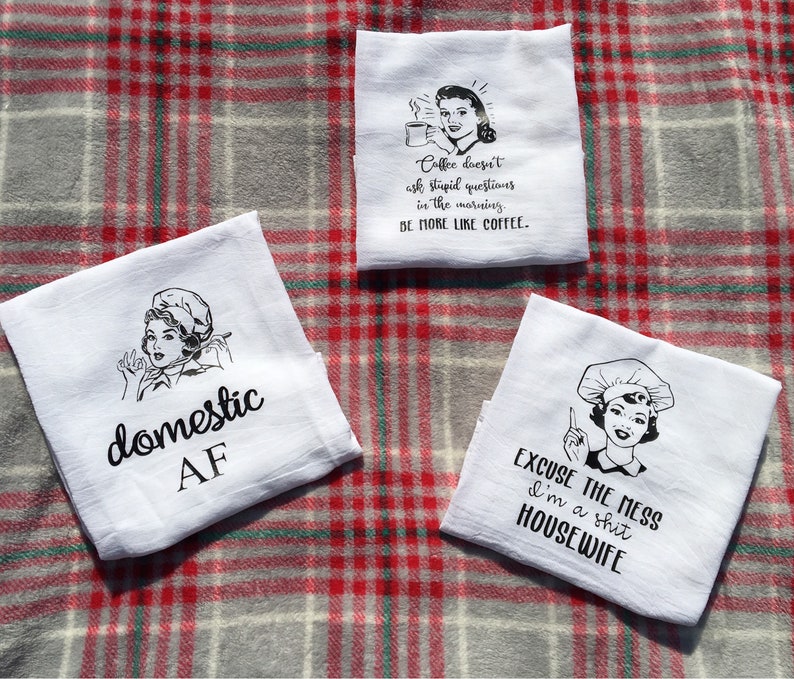 Domestic AF/Shit housewife/Be more like coffee/funny flour sack towel/dishtowel/tea towel/funny gifts for her/stocking stuffers/hostess gift image 1