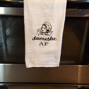 Domestic AF/Shit housewife/Be more like coffee/funny flour sack towel/dishtowel/tea towel/funny gifts for her/stocking stuffers/hostess gift image 5