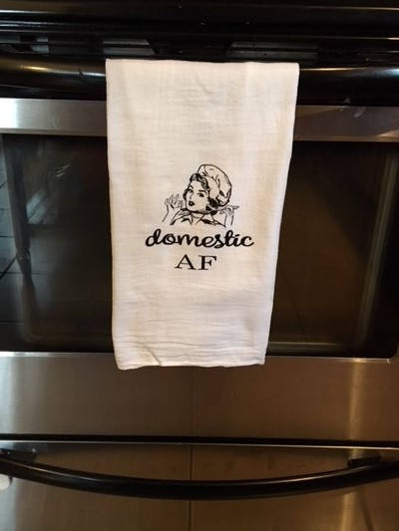 Domestic AF/Shit housewife/Be more like coffee/funny flour sack towel/dishtowel/tea towel/funny gifts for her/stocking stuffers/hostess gift image 5