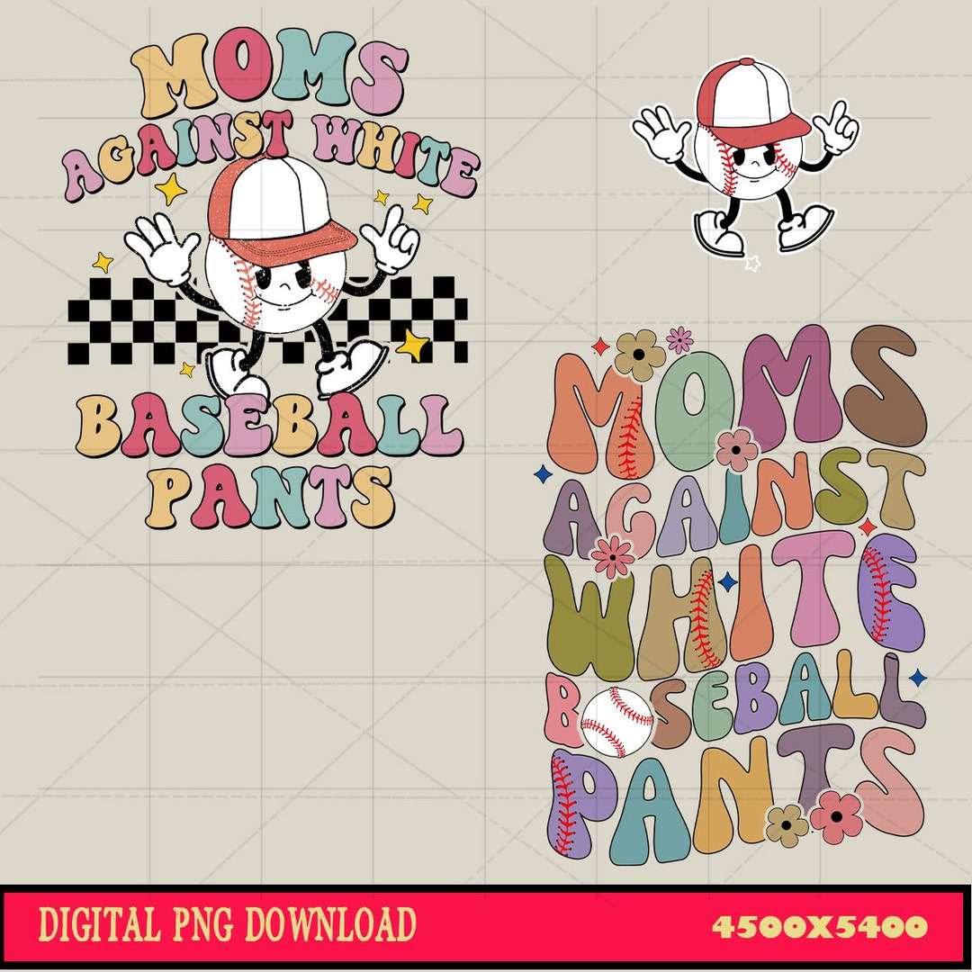 Moms Against White Baseball Pants Png Funny Baseball Game Day Etsy