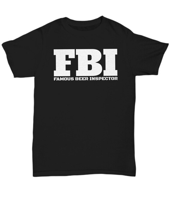 Funny Beer T Shirt Fbi Funny Beer T Shirt Fbi