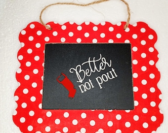 Better Not Pout Wall Hanger Mini Wood Sign