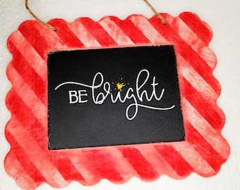 Be Bright Wall Hanger Mini Wood Sign