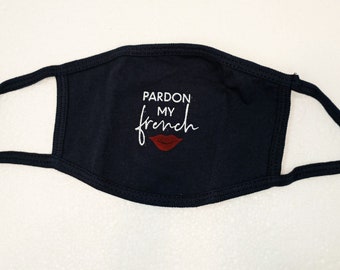 Pardon My French Adult Face Mask