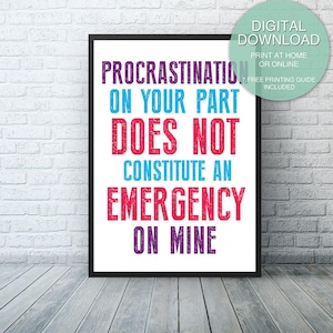 Instant Download Funny Procrastination Printable Quote Art for Motivational Wall Decor