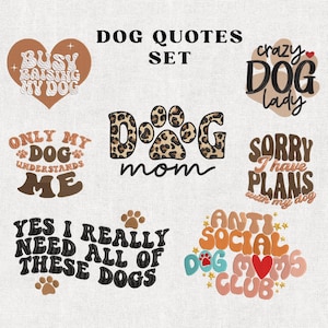 Könnte beinhalten: Eine Sammlung von Zitaten zum Thema Hunde in verschiedenen Schriftarten und Farben. Sätze wie "Busy Raising My Dog", "Crazy Dog Lady", "Only My Dog Understands Me" und "Sorry I Have Plans With My Dog". Das Set enthält auch ein Pfotenabdruck-Design.