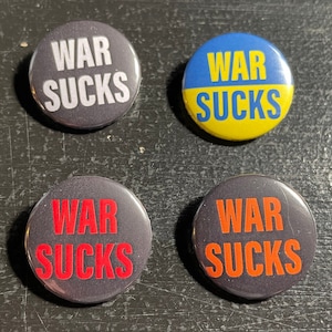 War Sucks Pin Button (Choose Your Color)