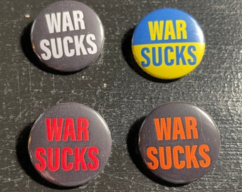 War Sucks Pin Button (Choose Your Color)