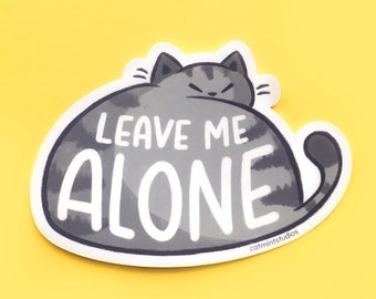 Leave Me Alone Cat Vinyl Sticker | Cute Fat Gray Kitty Decal | Funny Sassy Angry Cats Waterproof Stickers