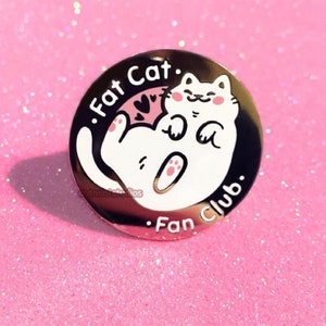 Fat Cat Fan Club Hard Enamel Pin | White Kitty Lapel Pin | Cute Pastel Pink Gold Pin