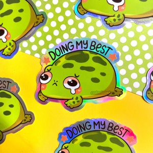 Holographic Frog Doing My Best Vinyl Sticker Kawaii Frogs Waterproof Foil Decal Cute Froggy Motivational image 1