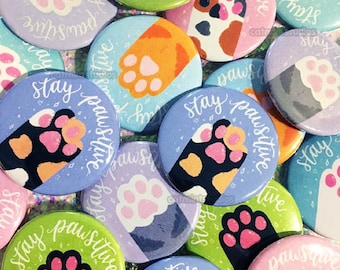 Stay Pawsitive Buttons (1.5 in) | Cat Paws Pinback Button Set | Cute Pastel Cats Buttons