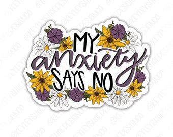Waterproof Sticker - My Anxiety Says No