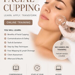 May include: Promotional image for online facial cupping training. The image features a woman with a cupping device on her face. Text includes "Facial Cupping," "Online Training," and course benefits.