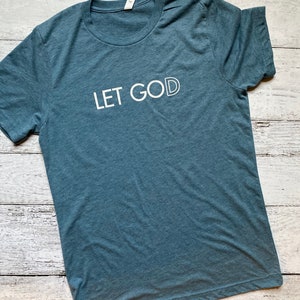 Let Go And Let God T-Shirt / Religious T-Shirt / Bible T-Shirt / Let Go T-Shirt / Let God T-Shirt / Religious Gift / Gifts For Her /Mama Tee