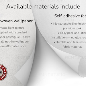 May include: An informational graphic titled Available materials include, comparing non-woven wallpaper and self-adhesive fabric. The text details features like matte texture, paste application, peel-and-stick installation, and durability for each material.