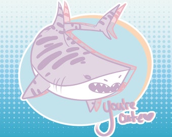 Shark || You're cute || Sticker/magnet