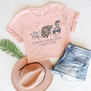 Support Your Local Street Cats T-Shirt | Funny Tee | Possum Shirt | Raccoon TrashPanda | Skunk Cat | Cottagecore Aesthetic Shirt
