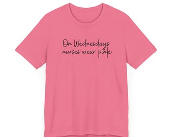 Los miércoles las enfermeras usan camisa rosa / Personalizada