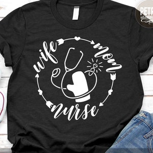 Wife Mom Nurse SVG Cut File. Great For T-Shirt, Tank Top and Other Apparel.