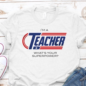 I&#39;m A Teacher, What&#39;s Your Superpower SVG. Teacher SVG Cut File for Shirt, Tank Top and Other Apparel.