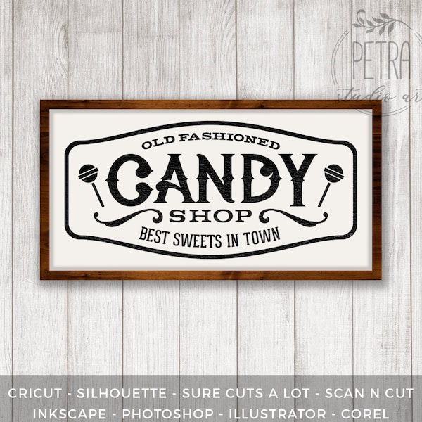 Old Fashioned Candy Shop Sign SVG Cut File, for Vintage Decor and Rustic Farmhouse Wall Decoration.