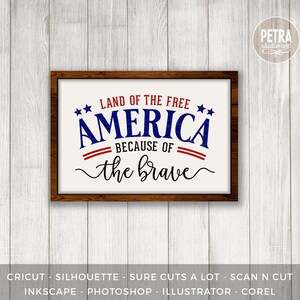 Archivo de corte SVG "Tierra de los libres gracias a los valientes". SVG del 4 de julio, ideal para letreros rústicos y decoración moderna de estilo granja.