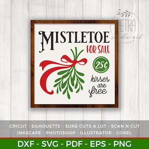 Mistletoe For Sale SVG Cut File for Rustic Christmas Home Decor and Farmhouse Wall Decoration. Personal and small business use.