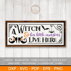 Halloween SVG Cut File. A Witch and Her Little Monsters Live Here SVG for Cricut and Silhouette, Great for Halloween Decoration.