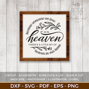 Because Someone We Love is in Heaven, There is Heaven in Our Home Printable SVG Cut File for Rustic Memorial Sign and In Loving Memory Sign