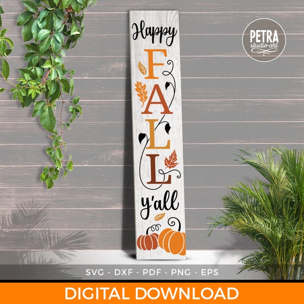 Happy Fall Y'all Vertical Sign SVG Cut File. For Personal and Commercial Use, designed on 10" x 50" Media.